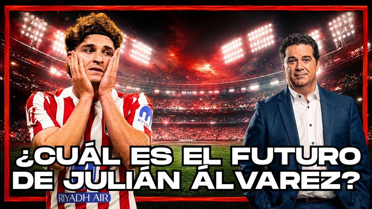 ¿Qué pasa con Julián Álvarez? El caso es más COMPLEJO de lo que parece | Andrés Agulla