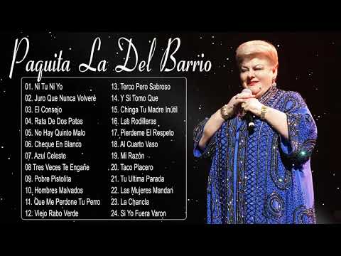 Paquita La Del Barrio - Las mejores canciones de Paquita La Del Barrio