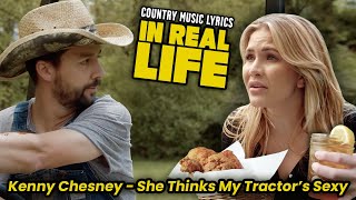 Country Music Lyrics IN REAL LIFE! Kenny Chesney - She Thinks My Tractor&#39;s Sexy