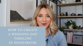 How to Create a Wedding Day Timeline using HONEYBOOK | Streamline Your Client Experience