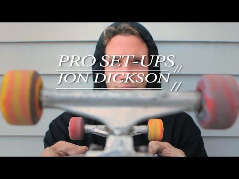 PRO SET-UPS: Jon Dickson
