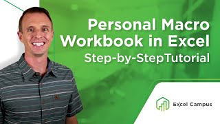 How to Create a Personal Macro Workbook in Excel and Why You Need It (Part 1 of 4)