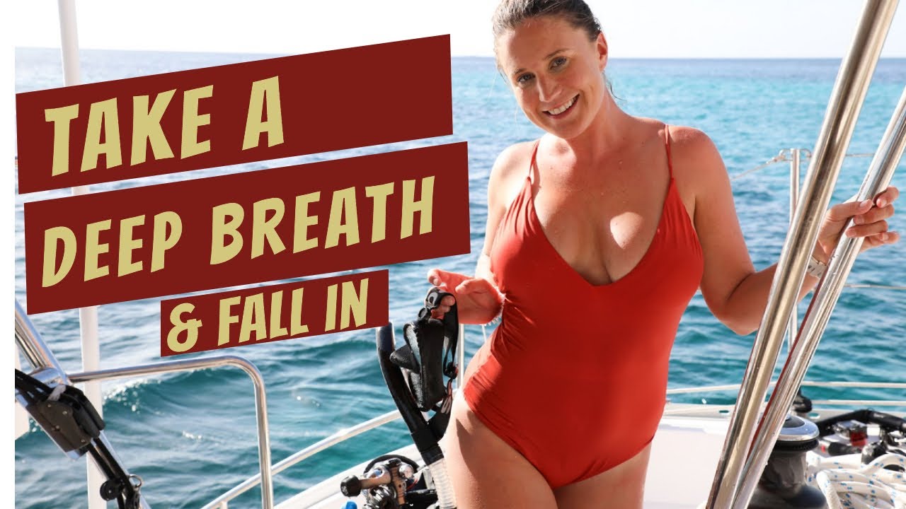 Take a Deep Breath & Fall In - Lazy Gecko Sailing VLOG 158