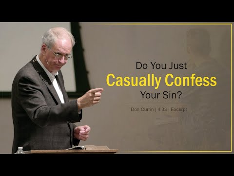 Do You Just Casually Confess Your Sin? - Don Currin
