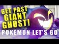 Pokemon Lets Go How To Get Past The Giant Ghost