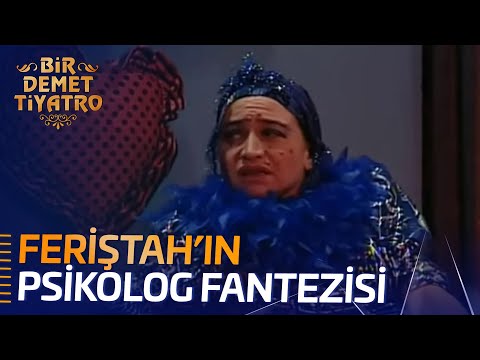 Feriştah'ın Psikolog Fantezisi