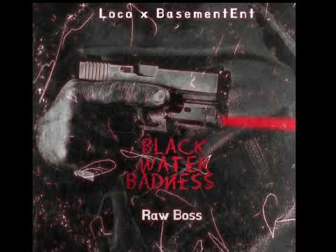 Raw Boss - Black Water Badness (@nobletouchbeats )