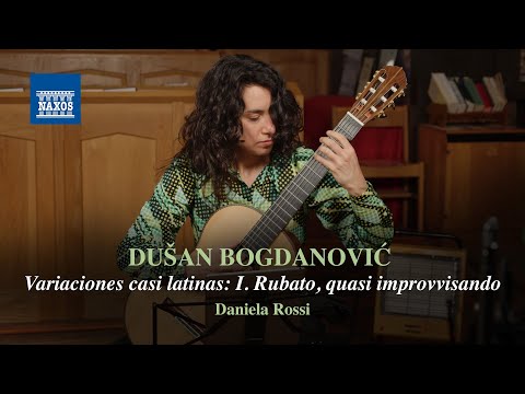 DUŠAN BOGDANOVIĆ: Variaciones casi latinas, I. Rubato, quasi improvvisando (Daniela Rossi)