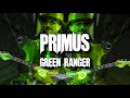 Primus - Green Ranger (letra en español)