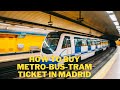 How to Buy Metro-Bus-Tram ticket in Madrid Spain ?