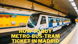 How to Buy Metro-Bus-Tram ticket in Madrid Spain ?
