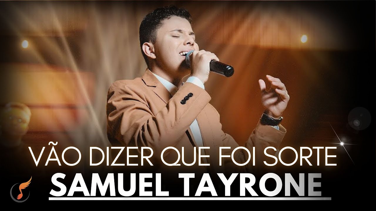 Samuel Tayrone| Os Melhores Clipes - [DVD Vão Dizer Que Foi Sorte]