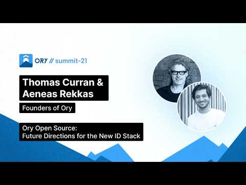 Ory Summit - Keynote: Future Directions for the New ID Stack