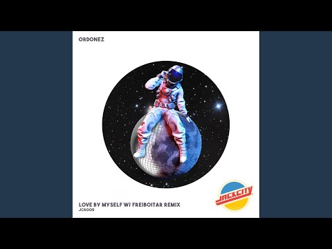 Love By Myself (Freiboitar Remix)