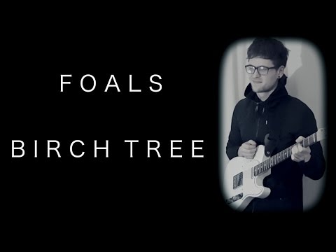 FOALS | BIRCH TREE (w/LYRICS)| Alex Barton Cover