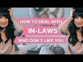 5 Ways to Deal with In-Laws Who Don't Like You