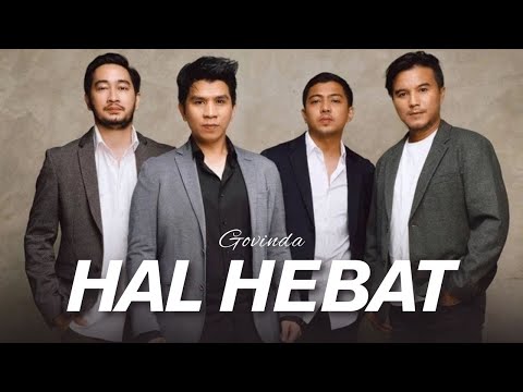 Govinda - Hal Hebat (Video Lirik)