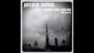 Javier Dunn Call your girlfriend (Robyn Cover)