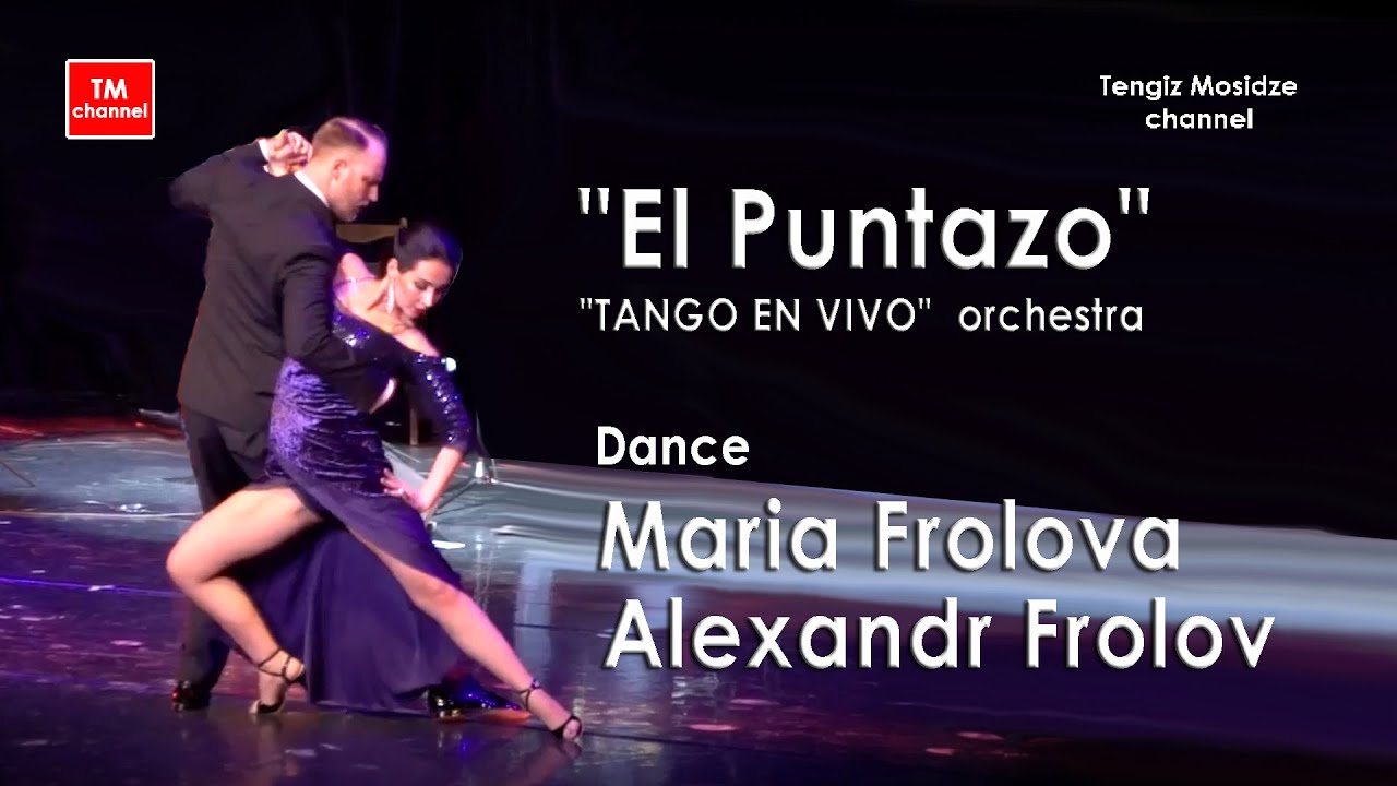 Video thumbnail for Tango "El Puntazo". Maria Frolova and Alexandr Frolov with orchestra "TANGO EN VIVO". Танго.