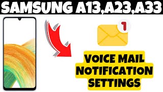 Samsung A13,A23,A33 Voice Mail Notification Settings || Enable/Disable Voicemail