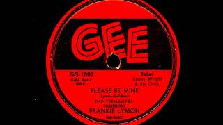 The Teenagers Featuring Frankie Lymon ‎–   Please Be Mine 1955 Gee ‎– GG- 1002