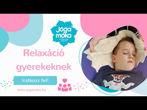 Relaxáció gyerekeknek Jóga Móka módra Csíki Mariann vezetésével