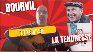 La tendresse - Bourvil - Tuto guitare une seule tonalita©.