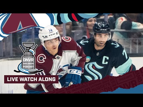 DNVR Avalanche Watchalong | Colorado Avalanche @ Seattle Kraken