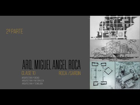 DECIMA CLASE 2º-ARQUITECTURA CIUDA,NATURALEZA, TECNOLOGÍA - MIGUEL ANGEL ROCA