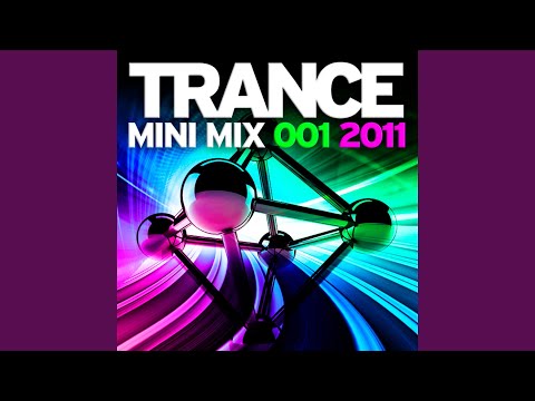 Trance Mini Mix 001 - 2011 (Full Continuous Mix)