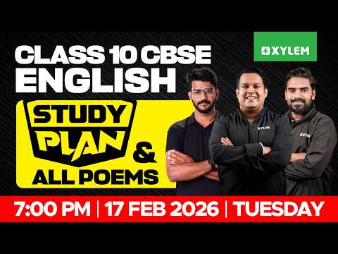 Class 10 CBSE English | Study Plan & All Poems | Xylem Class 10 CBSE