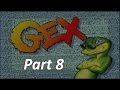 Knock Knock Gex Part 8
