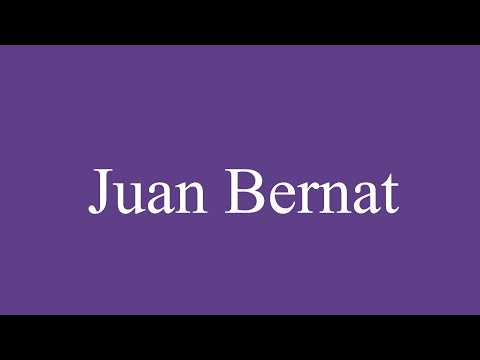 Como Pronunciar ''Juan Bernat'' Correctamente en Español