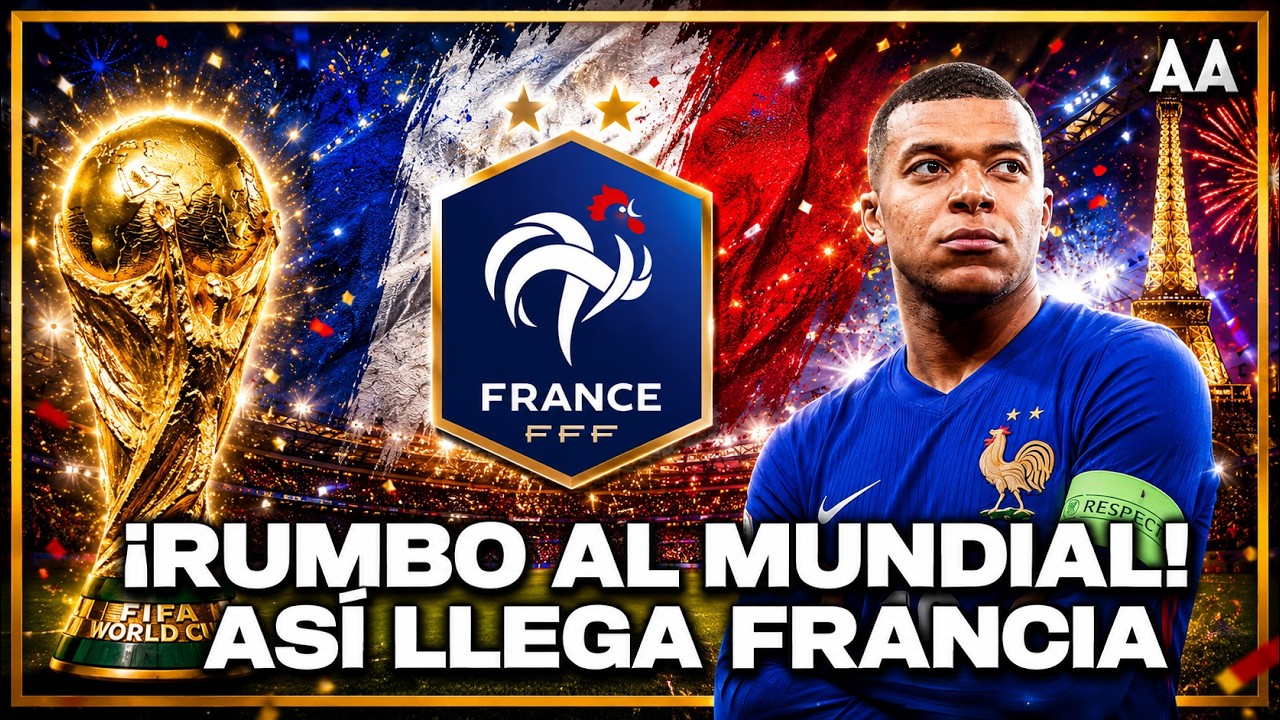 Así llega al Mundial Francia ¿El gran favorito para levantar la copa? | Andrés Agulla