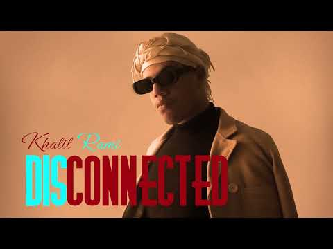 Khalil Rami - Disconnected (Official Audio)