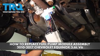 How to Replace Fuel Pump Module Assembly 2010-2017 Chevrolet Equinox 3.6L V6