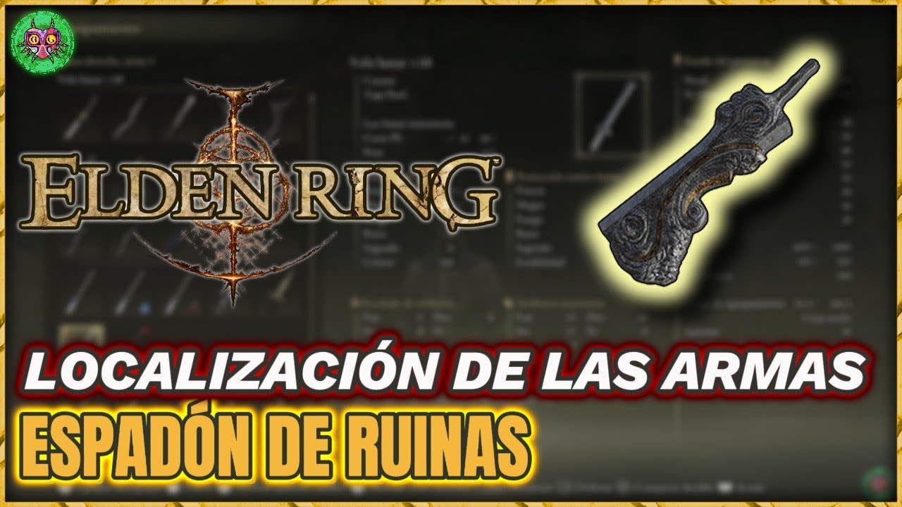 Localización ESPADÓN DE RUINAS | Elden Ring Localización ESPADÓN DE RUINAS | Elden Ring