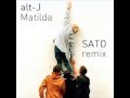 Alt-j - Matilda (SATO Remix) 