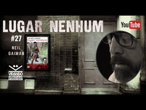 Resenha: Lugar Nenhum #27 Neil Gaiman Virando as Páginas por Armando Ribeiro
