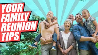Your Family Reunion Tips. How To Have Happy Family Reunions