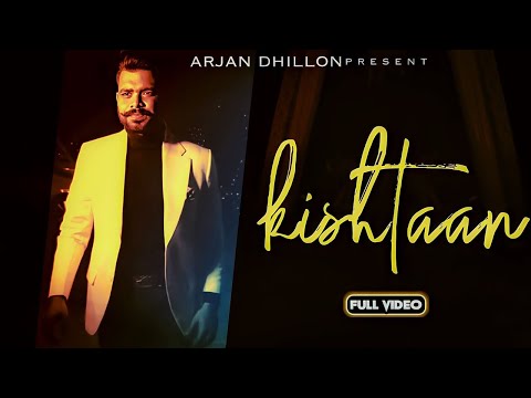 Kishtaan - Arjan Dhillon ( Full Song) | New Punjabi Songs 2021 | New Punjabi Leaked Songs
