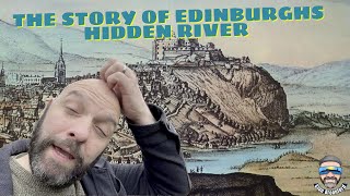 The story of Edinburghs Hidden river