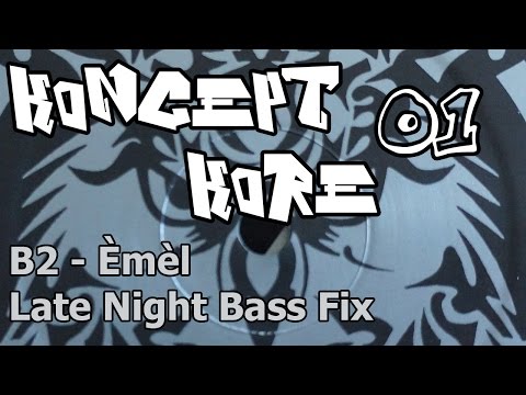 Koncept Kore 01 - B2 - Èmèl - Late Night Bass Fix