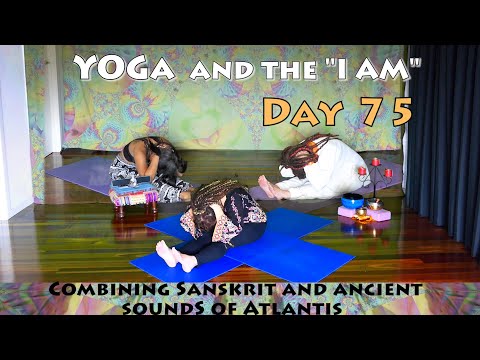 Day 75 Yoga - Fï - I Am the Flux in Connections