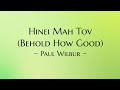 Hinei Mah Tov (Behold How Good) - Paul Wilbur