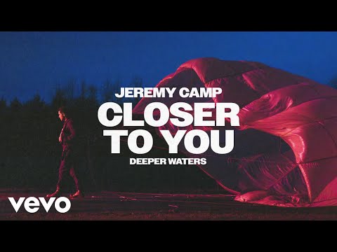 Jeremy Camp - Closer To You (Official Audio)