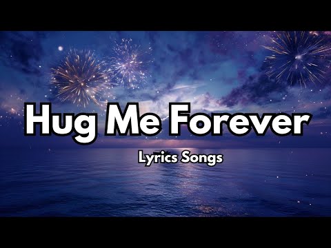 Hug Me Forever 💋English (Lyrics) New Most  Beautiful Love Song  2025