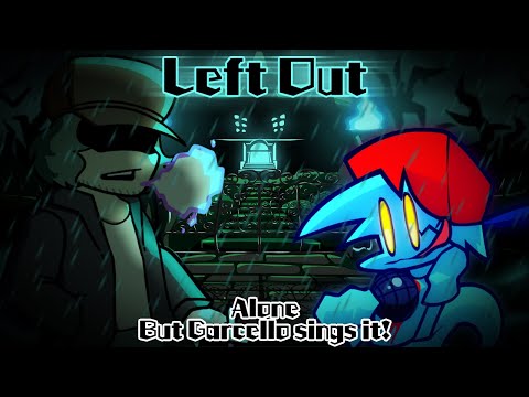 Left Out / Alone but Garcello sings it! (FNF Cover Request)