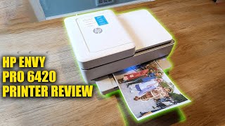 HP ENVY PRO 6420 PRINTER REVIEW [2023] BEST PRINTER FOR HOME USE AND EASY SETUP