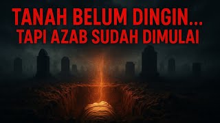 Download lagu AZAB KUBUR DIMULAI SAAT TANAH MENUTUP — RUH GELISAH, DOA TAK LAGI DIDENGAR mp3
